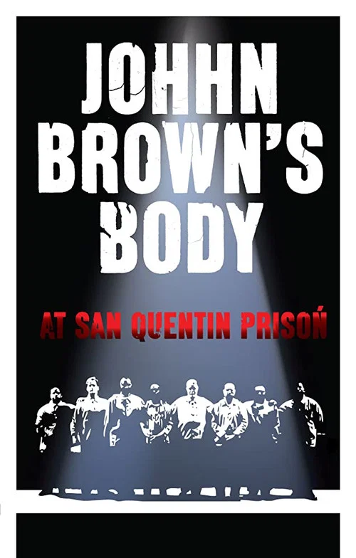 Movie poster for John Brown's Body at San Quentin Prison (2013)