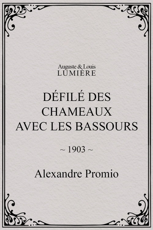 Movie poster for Défilé des chameaux avec les Bassours (1903)