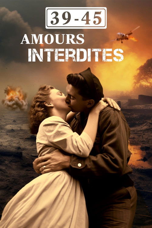 Movie poster for 39/45 : Amours interdites (2020)