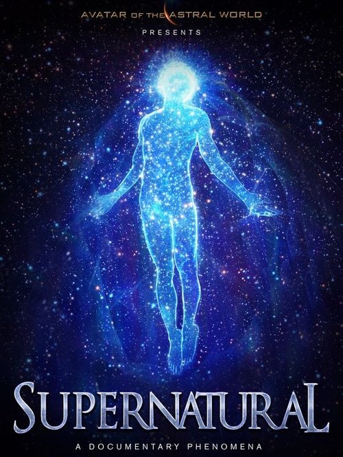 Movie poster for Avatars Of The Astral Worlds: Supernatural (2023)