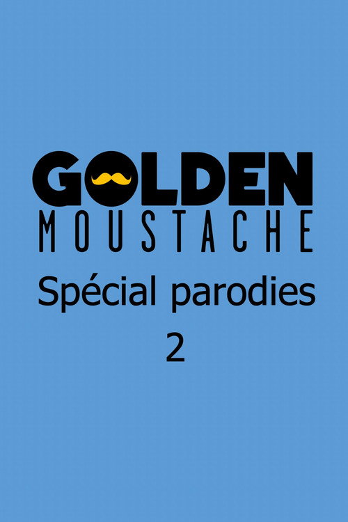 Movie poster for Golden Moustache - Spécial parodies 2 (2016)