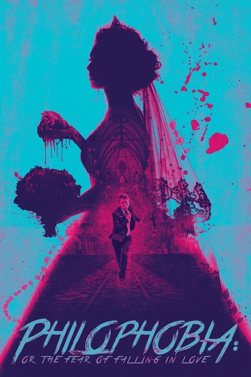 Movie poster for Philophobia: or the Fear of Falling in Love (2019)