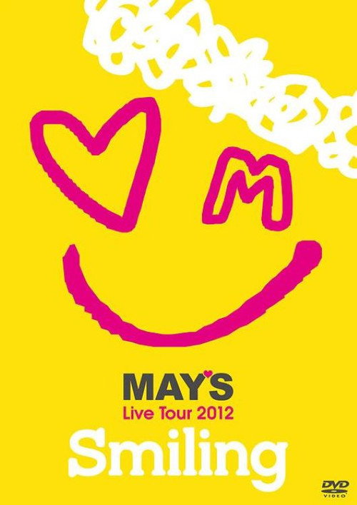 Movie poster for MAY'S Live Tour 2012 "Smiling" (2012)