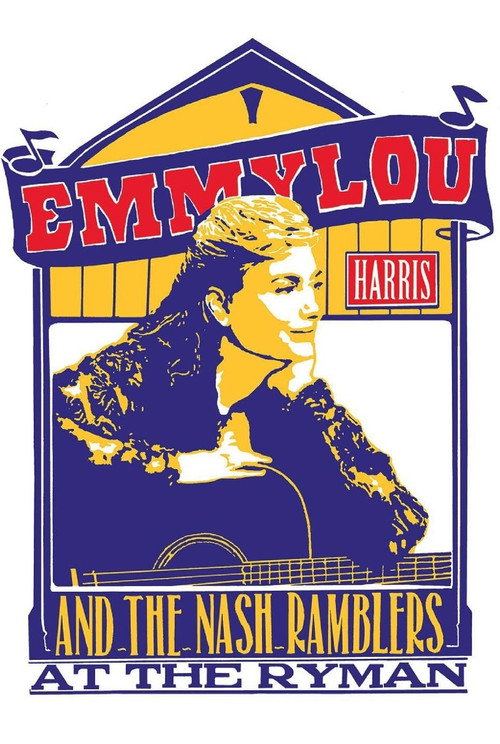 Movie poster for Emmylou Harris & The Nash Ramblers at The Ryman (1992)