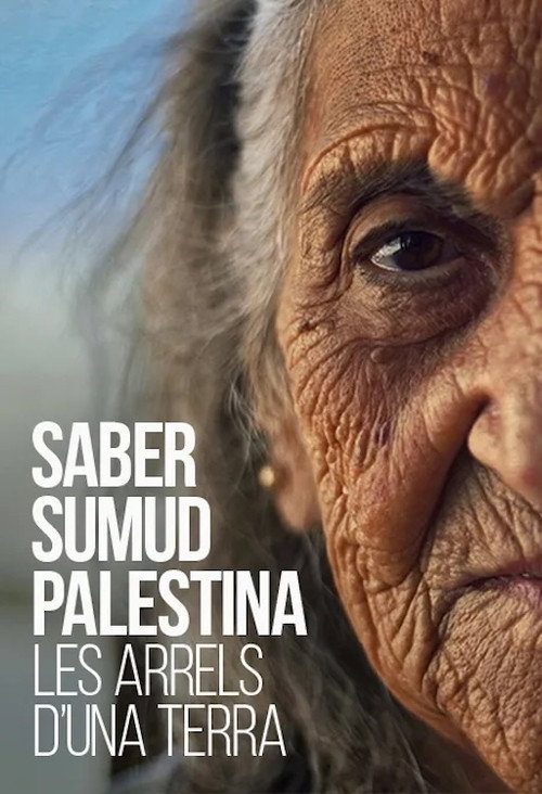 Movie poster for Saber Sumud Palestina: Les arrels d’una terra (2023)