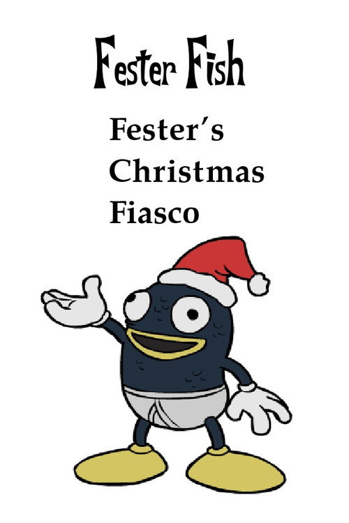 Movie poster for Fester's Christmas Fiasco (2012)