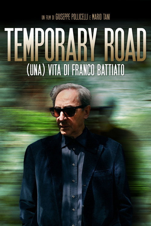 Movie poster for Temporary Road. (una) Vita di Franco Battiato (2013)