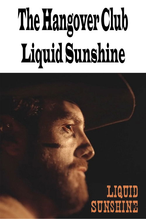 Movie poster for The Hangover Club - Liquid Sunshine (2023)