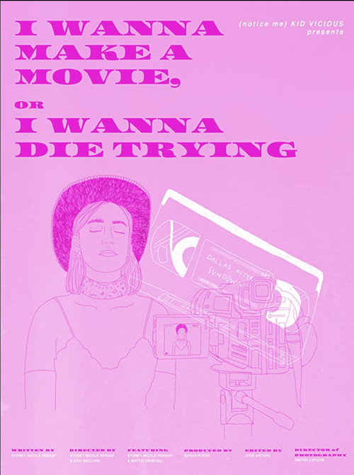 Movie poster for I Wanna Make a Movie, or I Wanna Die Trying (2021)