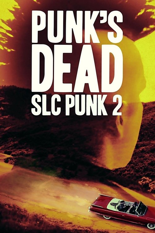 Movie poster for Punk's Dead: SLC Punk 2 (2016)