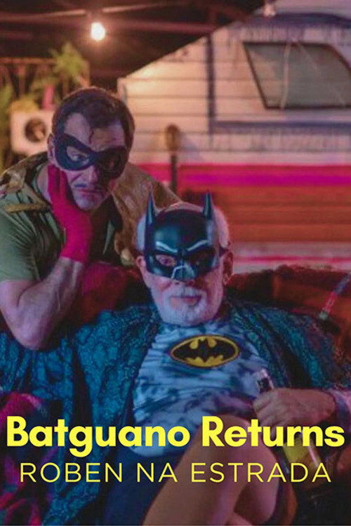 Movie poster for Batguano Returns: Roben on the Road (2025)