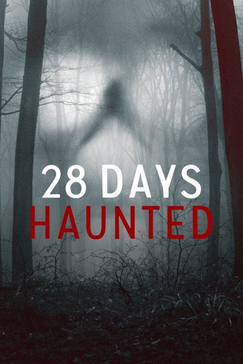 Series poster for 28 Days Haunted (2022)