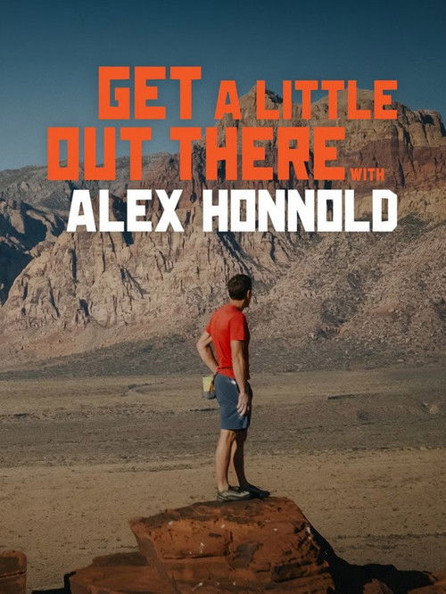 Get a Little Out There with Alex Honnold poster