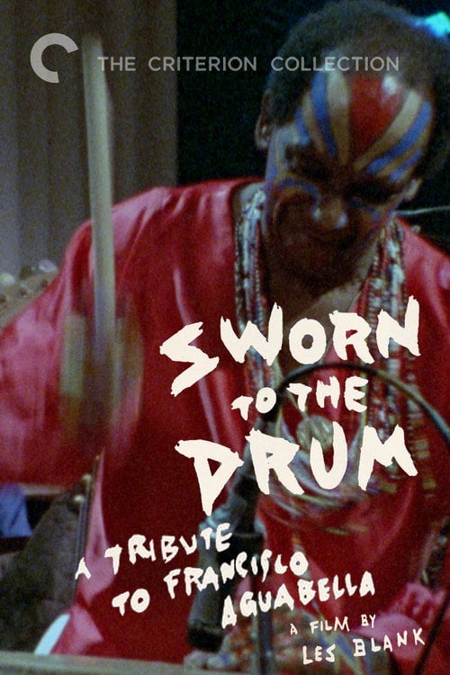 Movie poster for Sworn to the Drum: A Tribute to Francisco Aguabella (1995)