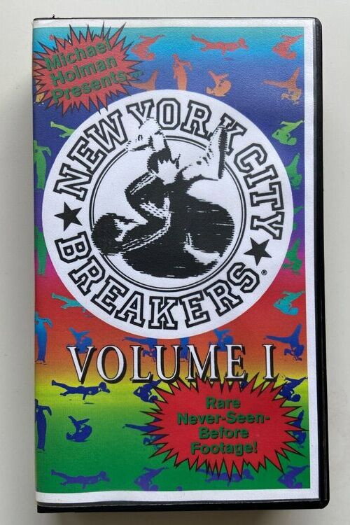 Movie poster for Michael Holman Presents The New York City Breakers Volume 1 (1997)