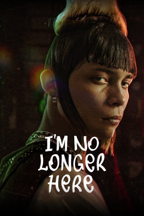 Movie poster for I'm No Longer Here (2019)