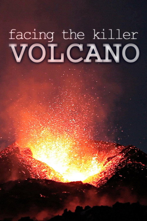 Movie poster for Facing The Killer Volcano (2011)