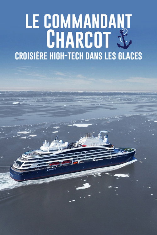 Movie poster for Commandant Charcot - High-Tech Cruise Through the Ice (2022)