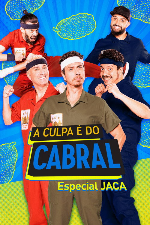 Movie poster for A Culpa é do Cabral: Especial J.A.C.A. (2022)