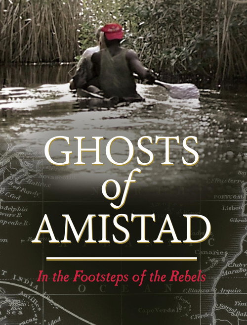 Movie poster for Ghosts of Amistad - In the Footsteps of Rebels (2014)