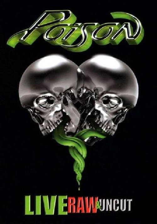 Movie poster for Poison: Live, Raw & Uncut (2008)