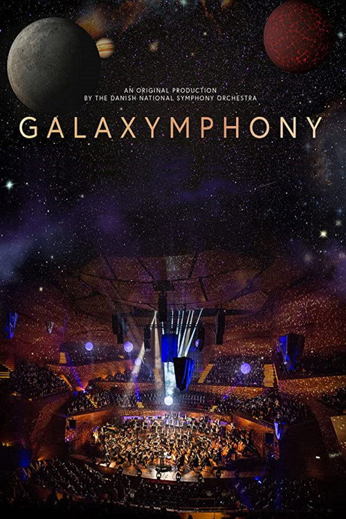 Movie poster for Galaxymphony - Danish National Symphony Orchestra, Anthony Hermus (2019)