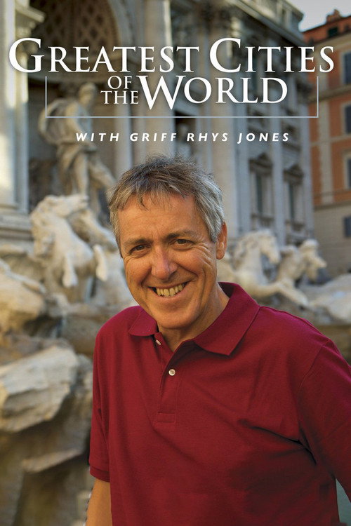 Series poster for Greatest Cities of the World with Griff Rhys Jones (2008)