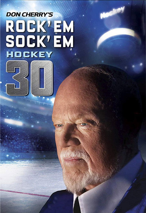 Movie poster for Don Cherry's Rock 'em Sock 'em Hockey 30 (2018)