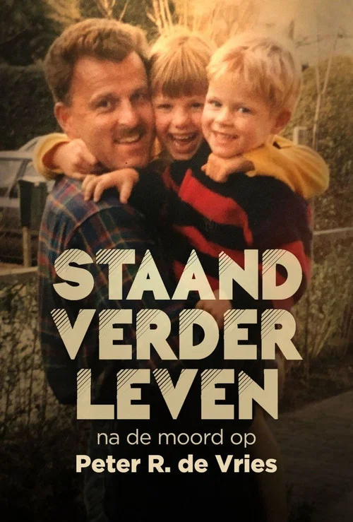 Movie poster for Staand Verder Leven: Na De Moord Op Peter R. de Vries (2021)