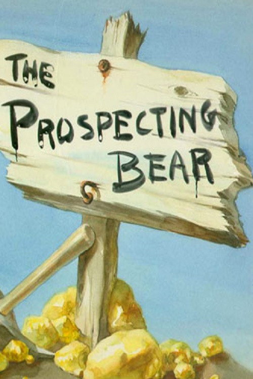 Movie poster for The Prospecting Bear (1941)