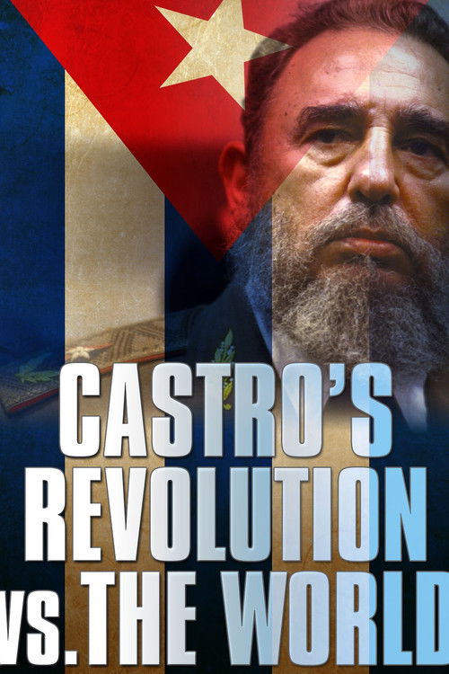 Castro's Revolution vs. The World poster