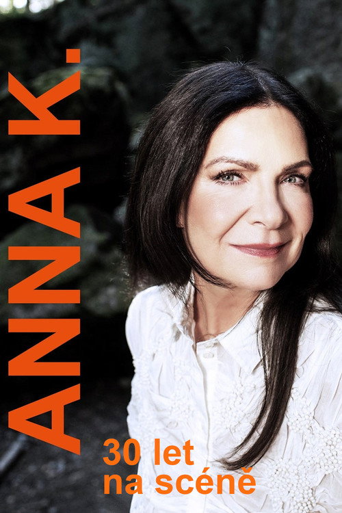 Movie poster for Anna K. - 30 let na scéně (2025)