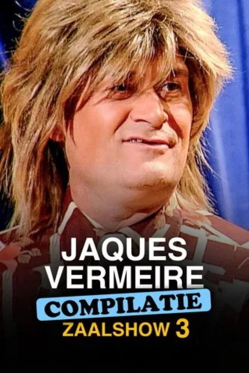 Movie poster for Jacques Vermeire: Compilatie zaalshow 3 (2021)