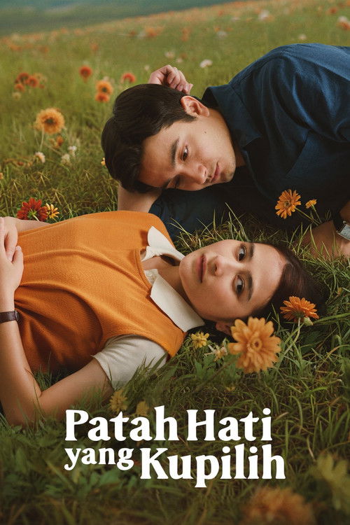 Movie poster for Patah Hati Yang Kupilih (2025)