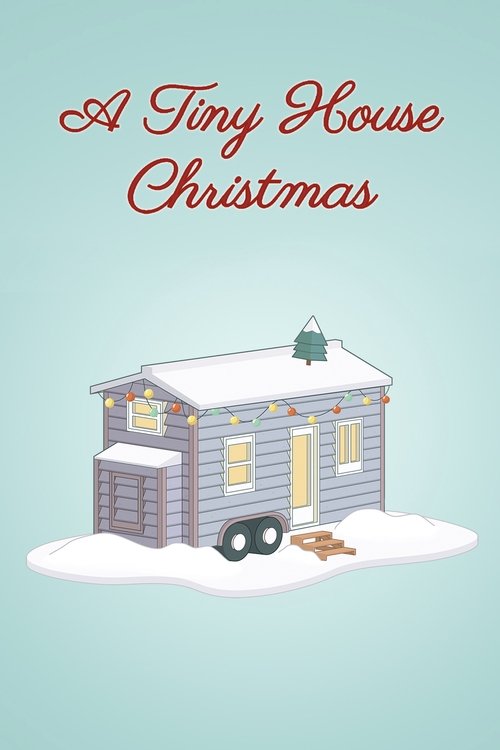 Movie poster for A Tiny House Christmas (2021)