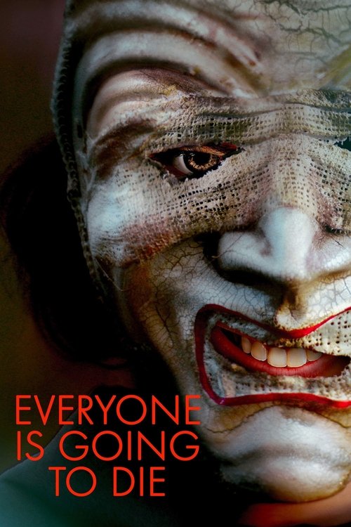 Movie poster for Everyone Is Going to Die (2025)