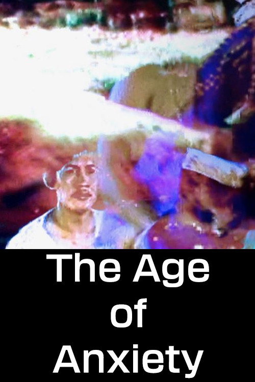 Movie poster for The Age of Anxiety (2013)