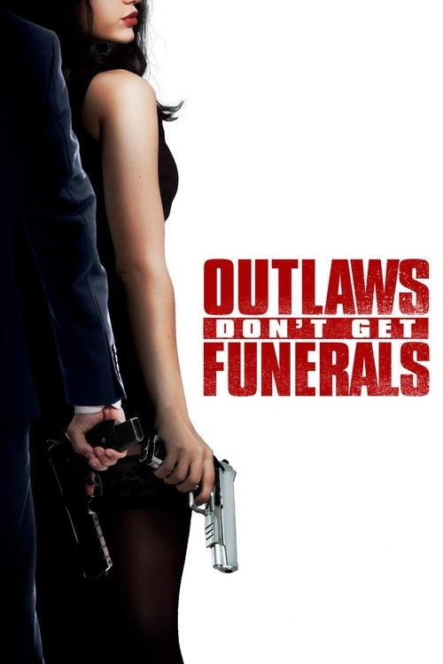 Movie poster for Outlaws Don't Get Funerals (2019)