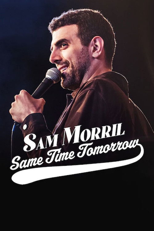 Movie poster for Sam Morril: Same Time Tomorrow (2022)