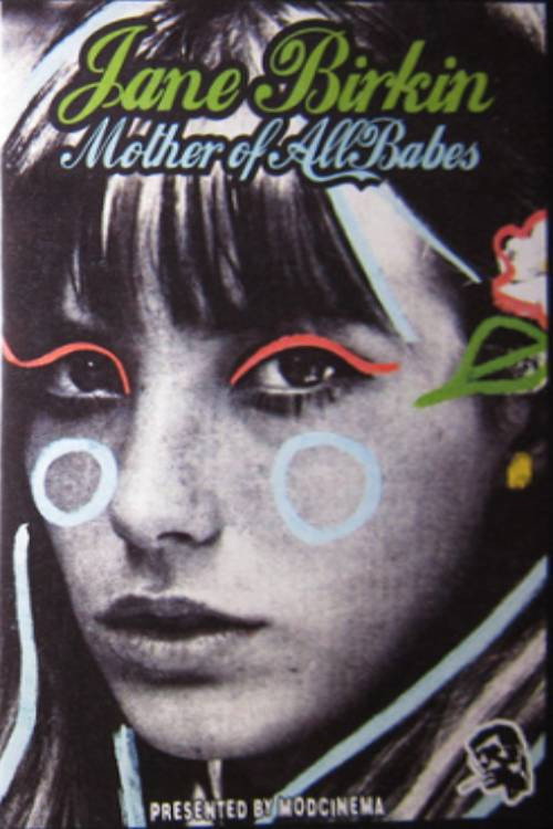 Movie poster for Jane Birkin... Mother of All Babes (2003)