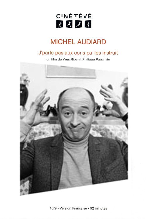 Movie poster for Michel Audiard : J'parle pas aux cons, ça les instruit (2015)