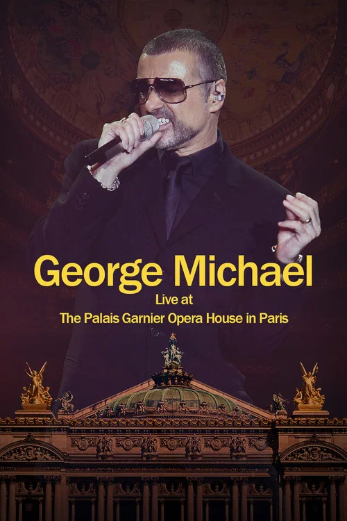 Movie poster for George Michael: Live at The Palais Garnier Opera House in Paris (2014)