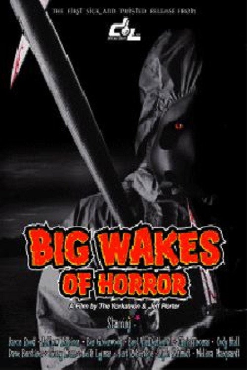 Movie poster for Big Wakes of Horror (2004)