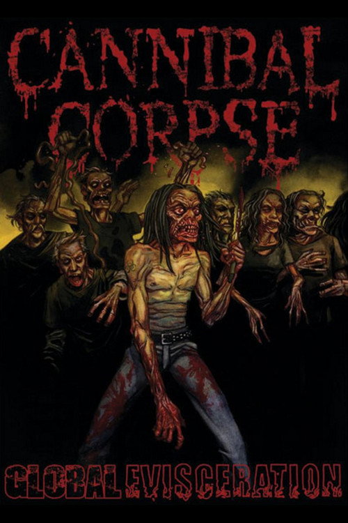 Movie poster for Cannibal Corpse: Global Evisceration (2011)