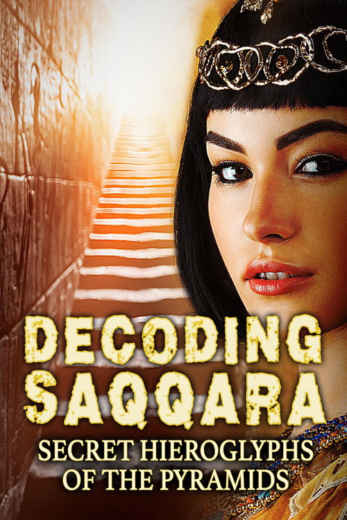 Movie poster for Decoding Saqqara, The Secret Hieroglyphs of the Pyramids (2020)