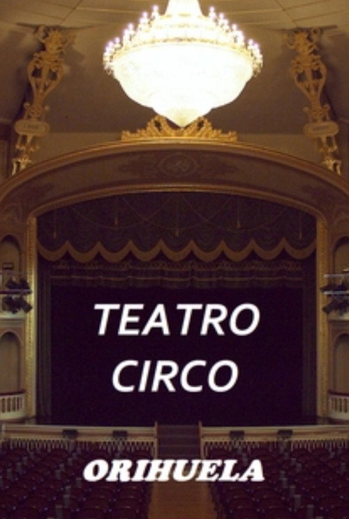 Movie poster for Teatro Circo de Orihuela (2021)