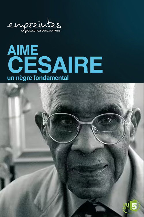 Movie poster for Aimé Césaire, un Nègre fondamental (2007)