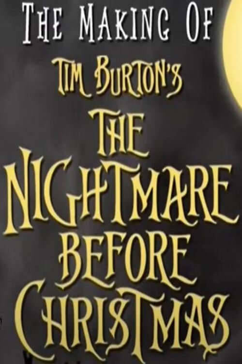 Movie poster for The Making of Tim Burton's 'The Nightmare Before Christmas' (1993)