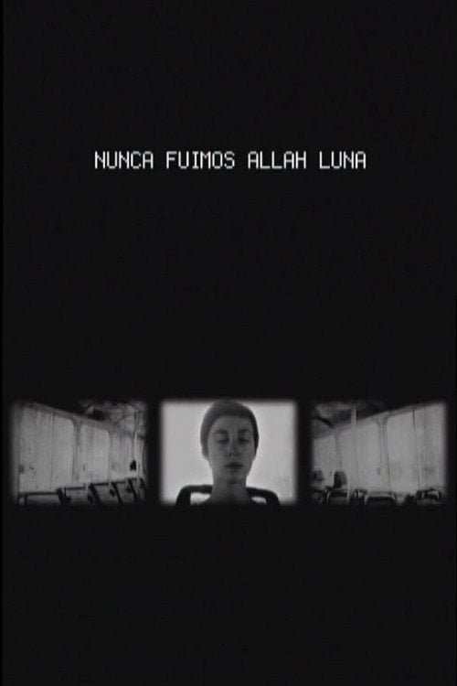 Movie poster for Nunca Fuimos Allah Luna (2008)
