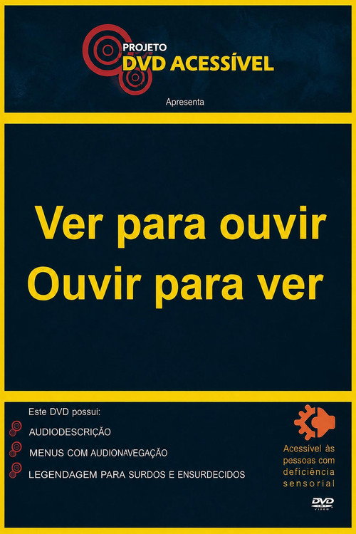 Movie poster for Ver para ouvir, Ouvir para ver (2009)
